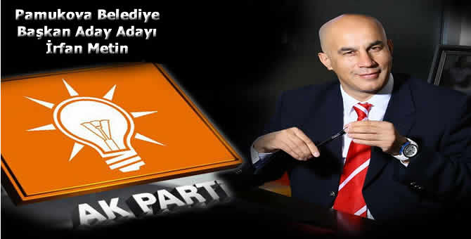İrfan Metin; ”Pamukova için Projelerimiz hazır”