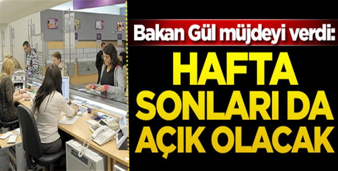 bakan-gul-acikladi-cumartesi-pazar-hizmet-verilecek-2h1548963822-049667_670x340