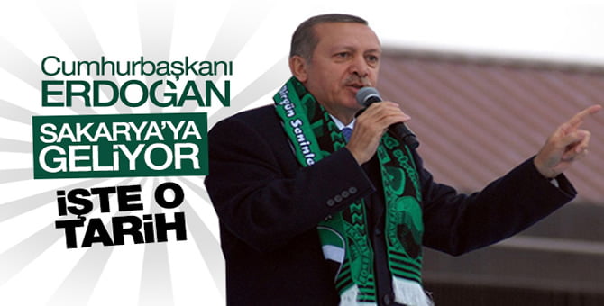 cumhurbaskani-erdogan-sakarya-ya-geliyor