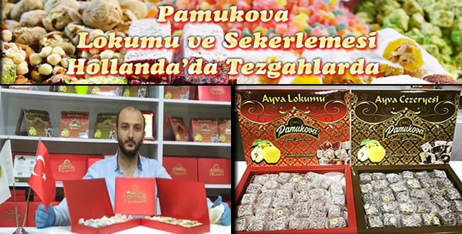 Pamukova Ayva Lokumu, Hollanda Tezgahlarında.