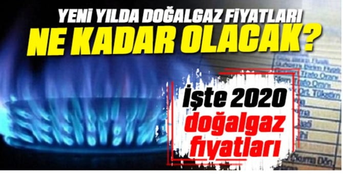 2020 doğalgaz fiyatları açıkladı..