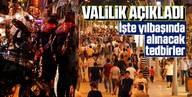 Yılbaşında alınacak tedbirler..