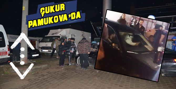 Çukur Dizisi Pamukova’da Çekim Yaptı..