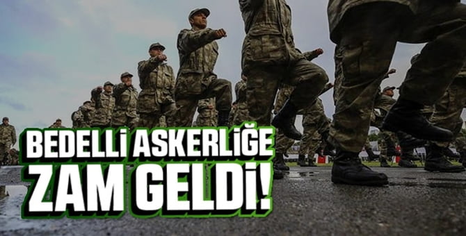 Bedelli Askerliğe Zam Geldi…