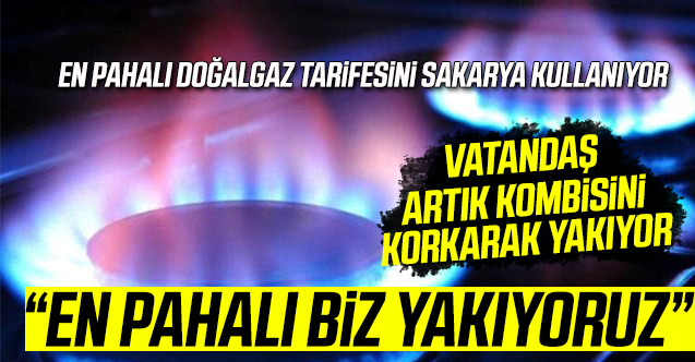 En pahalı gazı Sakarya alıyor…