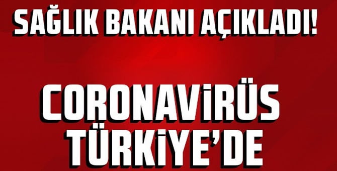 Sağlık Bakanı Fahrettin Koca: Coronavirüs Türkiye’de