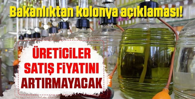 Bakanlıktan kolonya açıklaması!