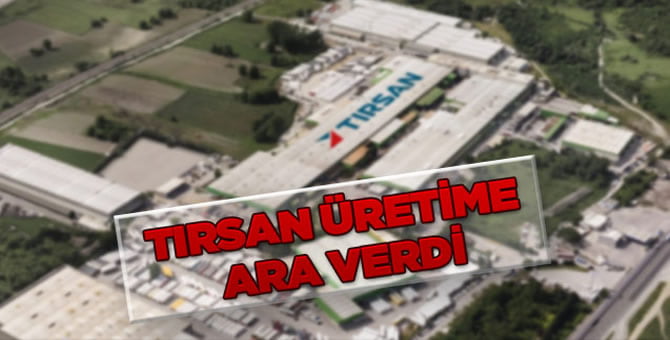 tirsan_uretim_faaliyetlerini_durdurdu_h44887_46907