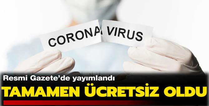 Koronavirüs tedavileri ücretsiz yapılacak…