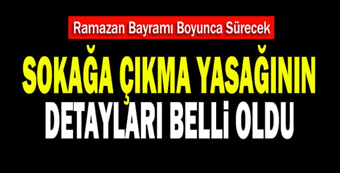 sokaga_cikma_yasaginin_detaylari_belli_oldu_