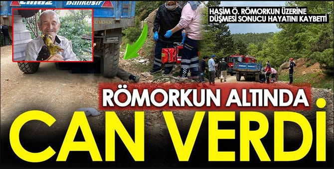 Römorkun altında kalarak can verdi…