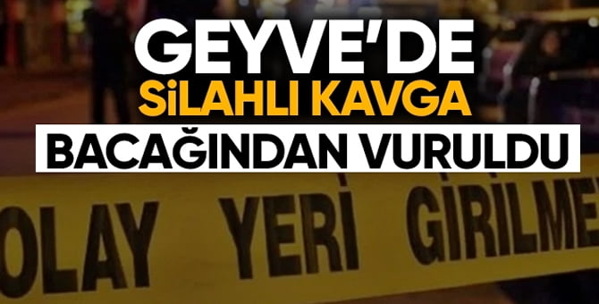 Geyve’de Silahlar Konuştu: 1 Yaralı…