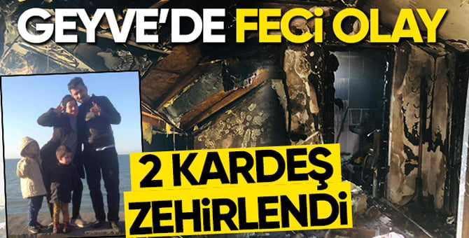 Geyve’de 2 katlı evin çatı katı yandı. 2 Çocuk Zehirlenerek Öldü!..