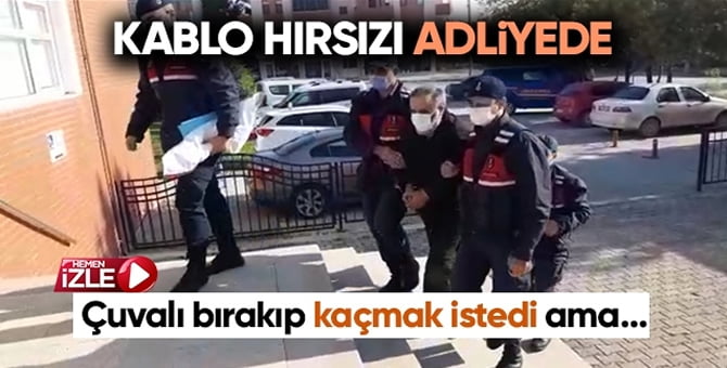 Kablo Hırsızı Adliyede!..