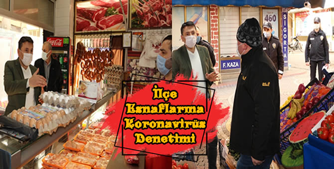 İlçemiz Kaymakamı Cemal Demiryürek, Koronavirüs Denetimlerine Katıldı..