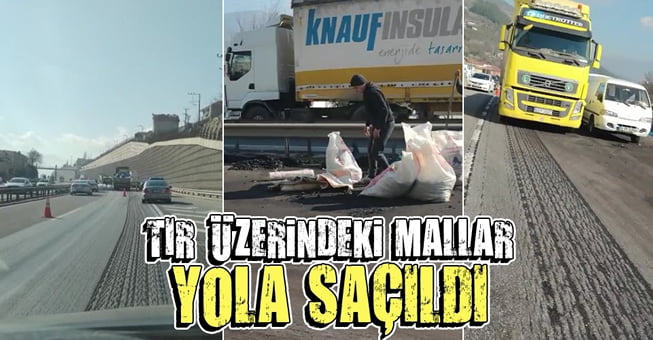 TIR üzerindeki mallar yola saçıldı…
