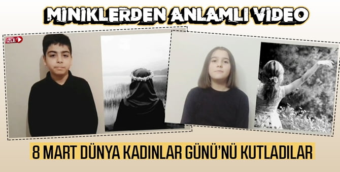 Miniklerden anlamlı video…