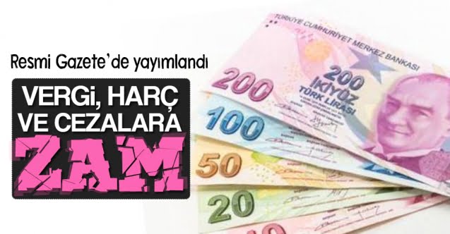 Vergi Harç ve Cezalara Tarihi Zam…