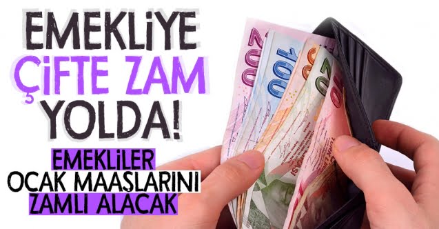 Emekliye çifte zam yolda!