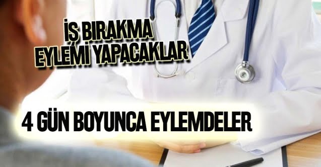 Doktorlar İş bırakacaklar…