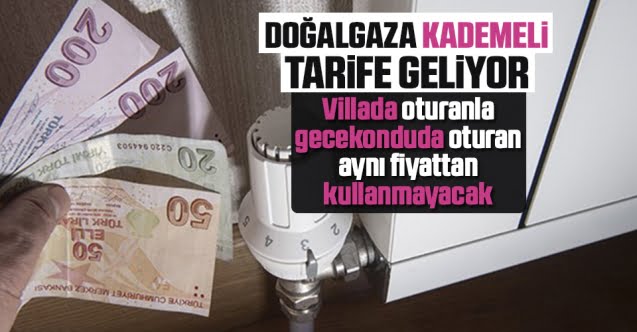 Kademeli doğalgaz tarifesi geliyor