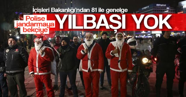 Yılbaşı nedeniyle alınacak tedbirleri belirledi..