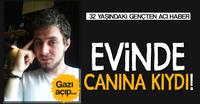 32 Genç Adam Canına Kıydı..