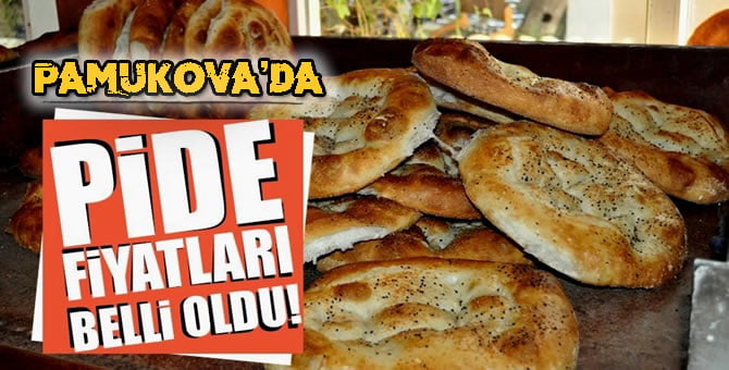 Pamukova pide fiyatları belli oldu