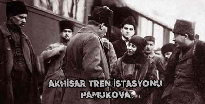 Atatürk 100 yıl önce Akhisar’da (Pamukova) idi..