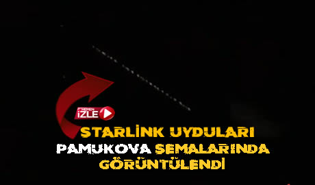 Starlink Uyduları Pamukova’da Görüntülendi..