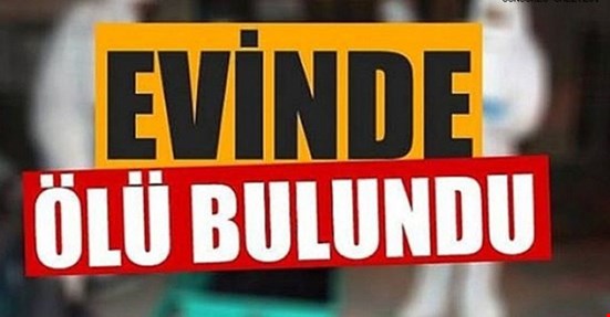Genç kadın evinde ölü bulundu!
