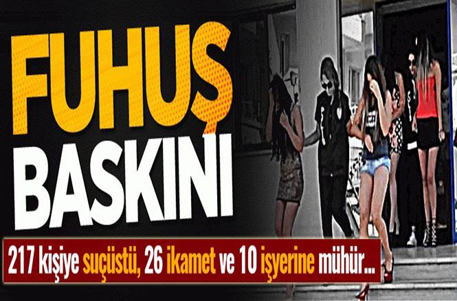 Şehirde fuhuş baskını! 217 kişiye suçüstü…