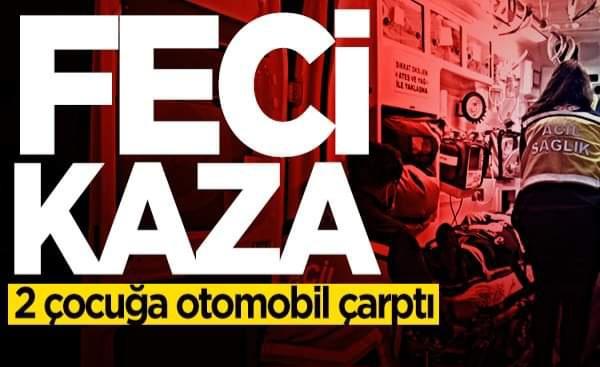 Feci kaza! 2 çocuk ağır yaralı..