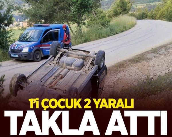 Hafif ticari araç takla attı! 1’i çocuk 2 yaralı..