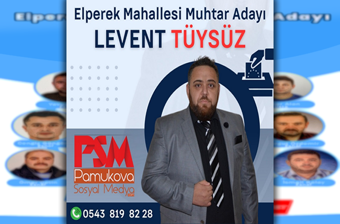 Elperek Mahallesi Muhtar Adayı Levent Tüysüz, “A-Takımını” Açıkladı.