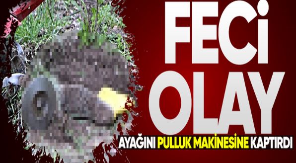 Ayağını pulluk makinesine kaptırdı!