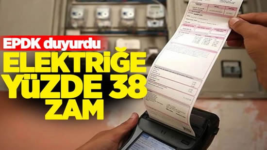 Elektriğe Yüzde 38 Zam!