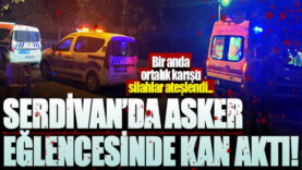 Serdivan’da asker eğlencesinde kan aktı!