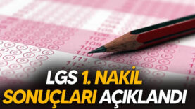 LGS 1. nakil sonuçları açıklandı