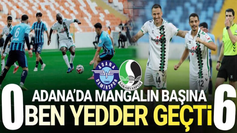 Sakaryaspor, Adana’da gol oldu yağdı! 6-0
