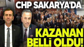 CHP Sakarya’da kongrenin kazananı belli oldu!