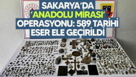 Sakarya’da ‘Anadolu Mirası’ operasyonu: 589 tarihi eser ele geçirildi…
