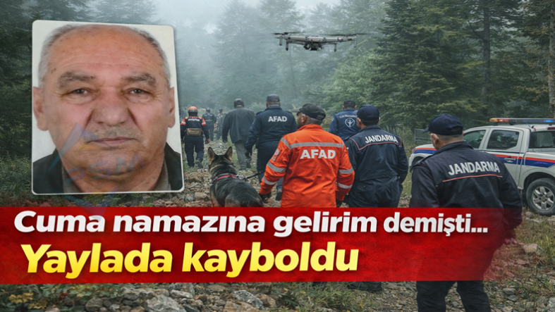 Geyve’de Cuma Namazına Gideceğini Söylemişti… Yaylada Kayıplara Karıştı!