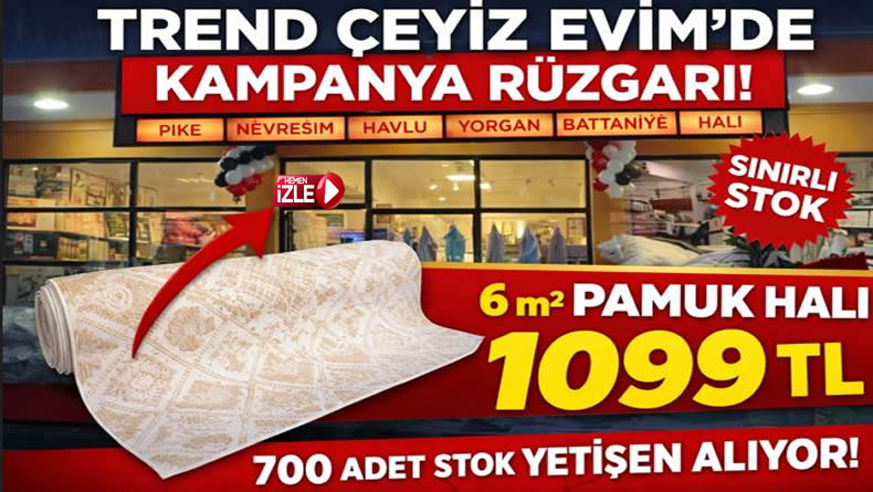 Pamukova Trend Çeyiz Evim’de Kampanya Rüzgarı; 6 Metrekare Halı 1099 TL, Stoklar Sınırlı!