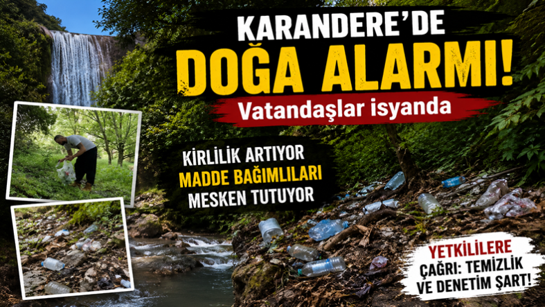 Vatandaşlardan Karandere’ye Temizlik ve Denetim Talebi…