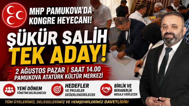 Pamukova’da MHP Kongresi İçin Geri Sayım; Şükür Salih Tek Aday…